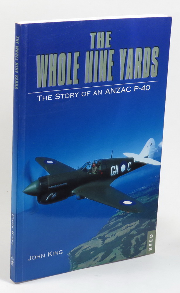 The Whole Nine Yards: The Story of an Anzac P-40