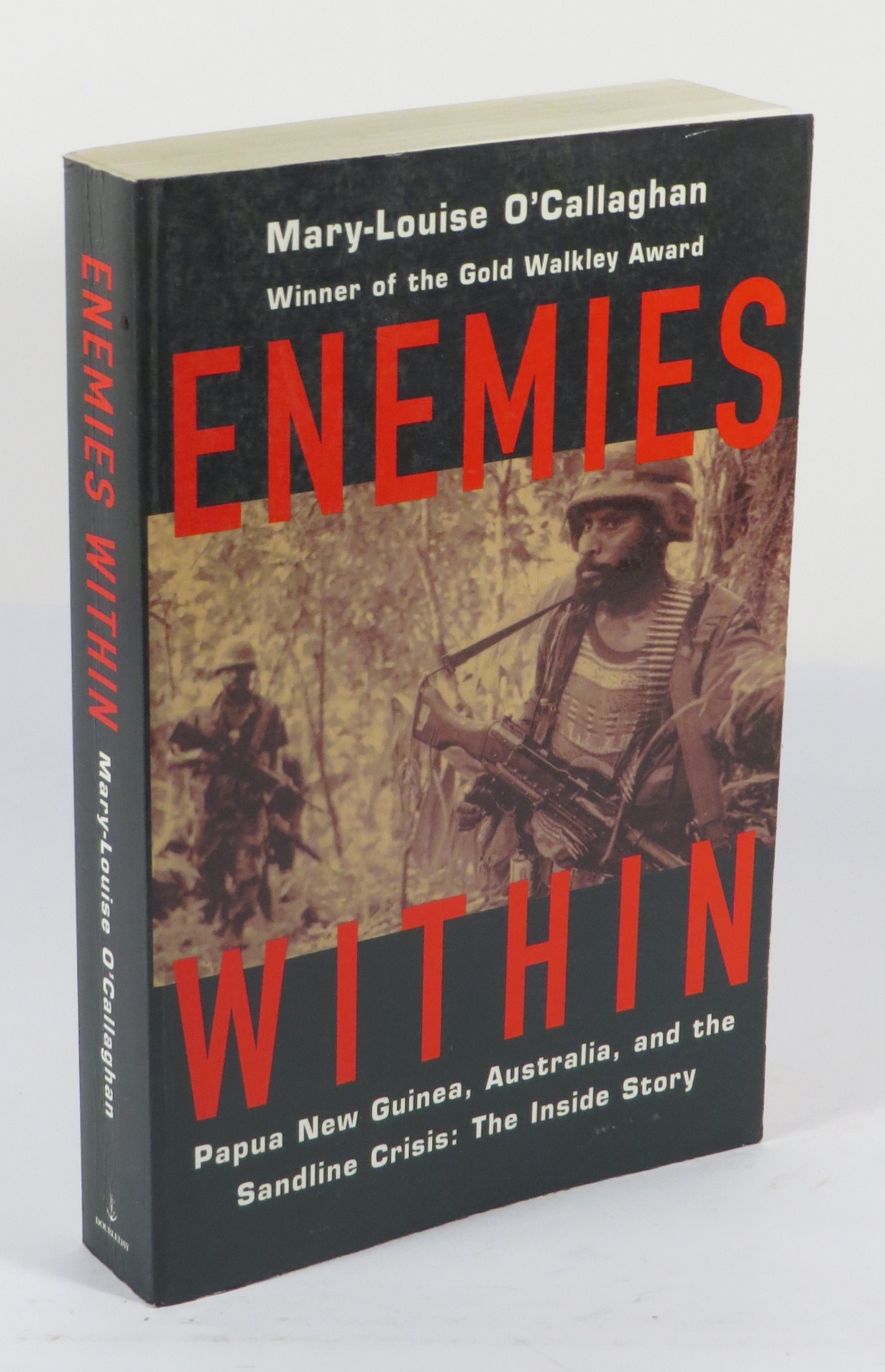 Enemies Within : Papua New Guinea, Australia, and the Sandline Crisis : The Inside Storuy