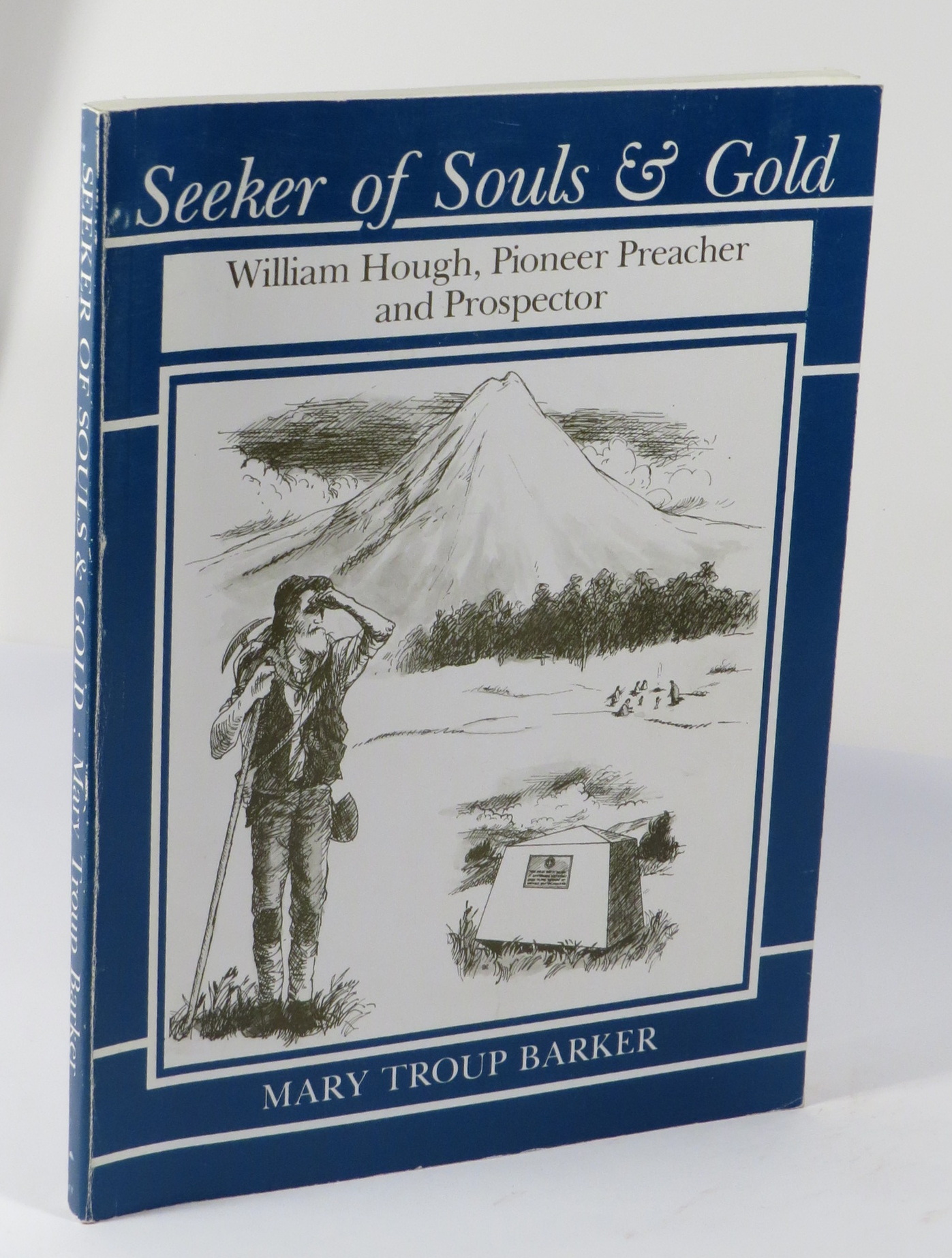 Seeker of Souls and Gold : William Hough, Pioneer Preacher and Prospector