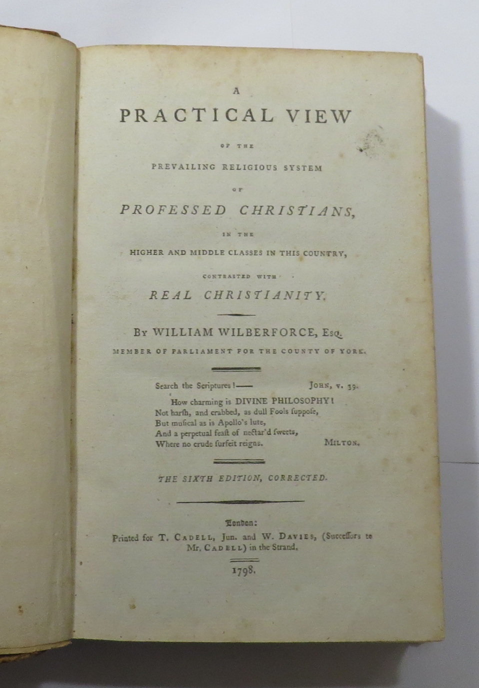 A Practical View of the Prevailing Religious System of Professed Christians in the Higher and Middle Classes in this Country, Contrasted with Real Christianity. The Sixth Edition, Corrected.