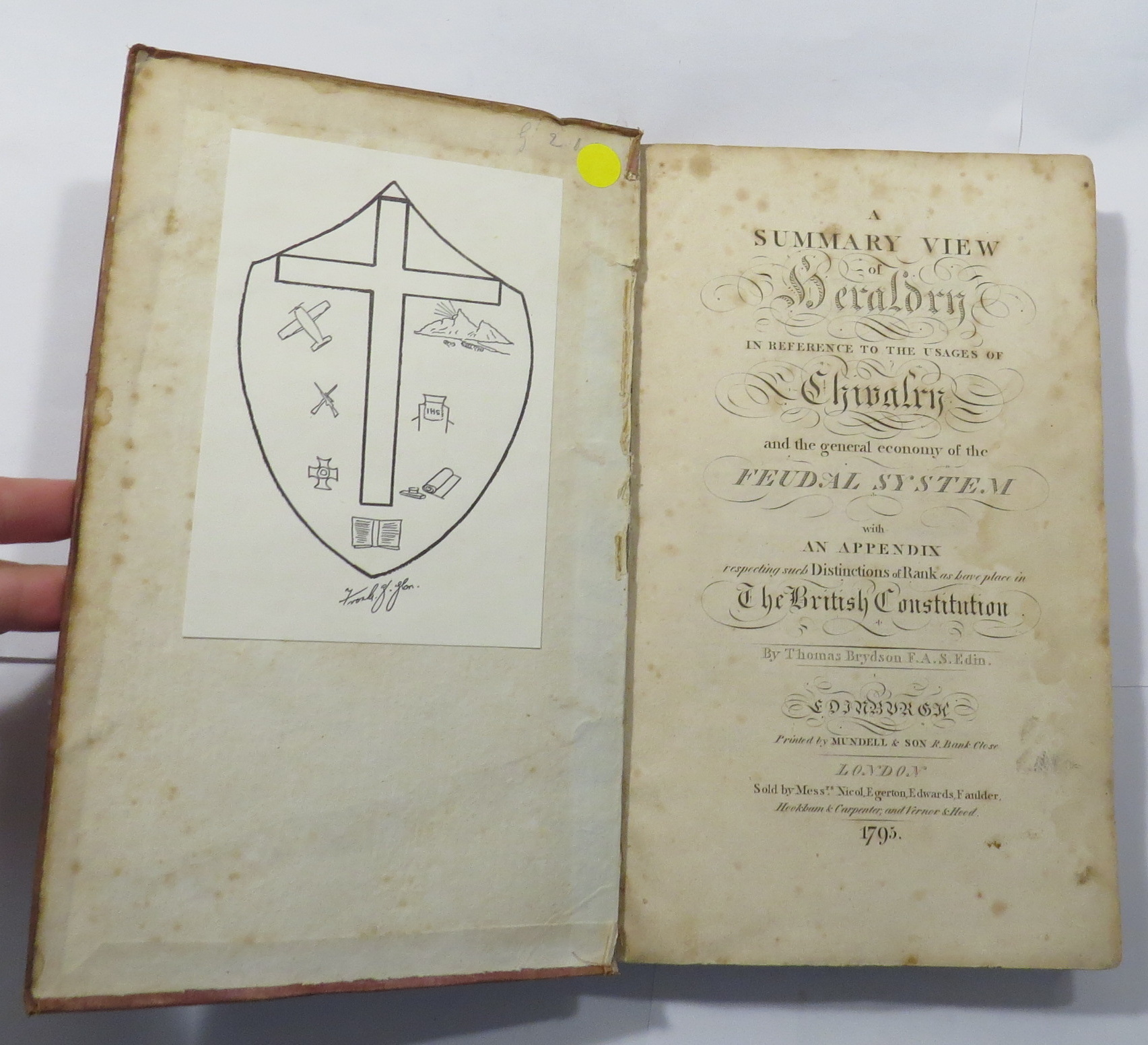A Summary View of Heraldry in Reference to the Usages of Chivalry and the General Economy of the Feudal System [ . . .]
