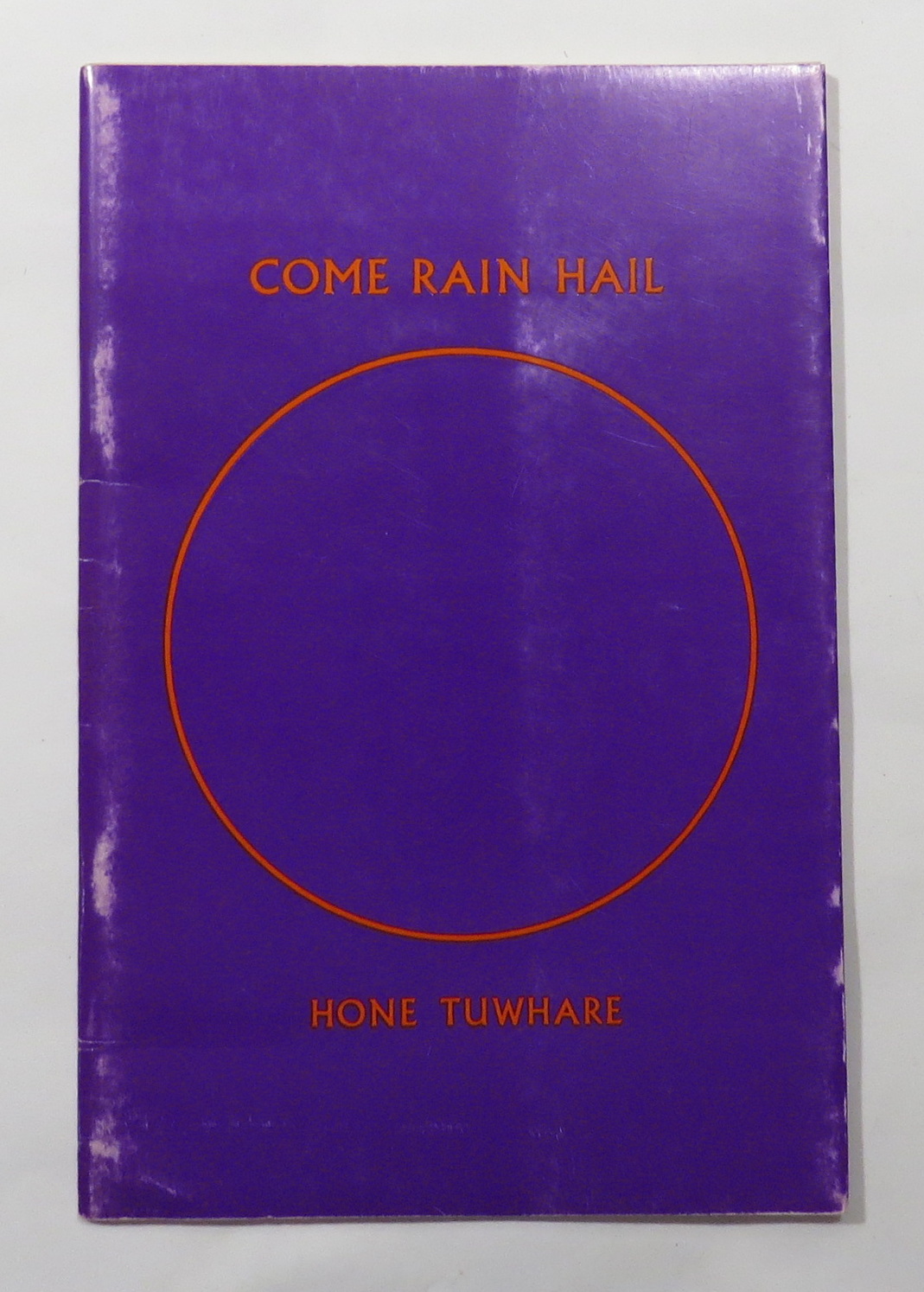 Come Rain Hail - Poems by Hone Tuwhare