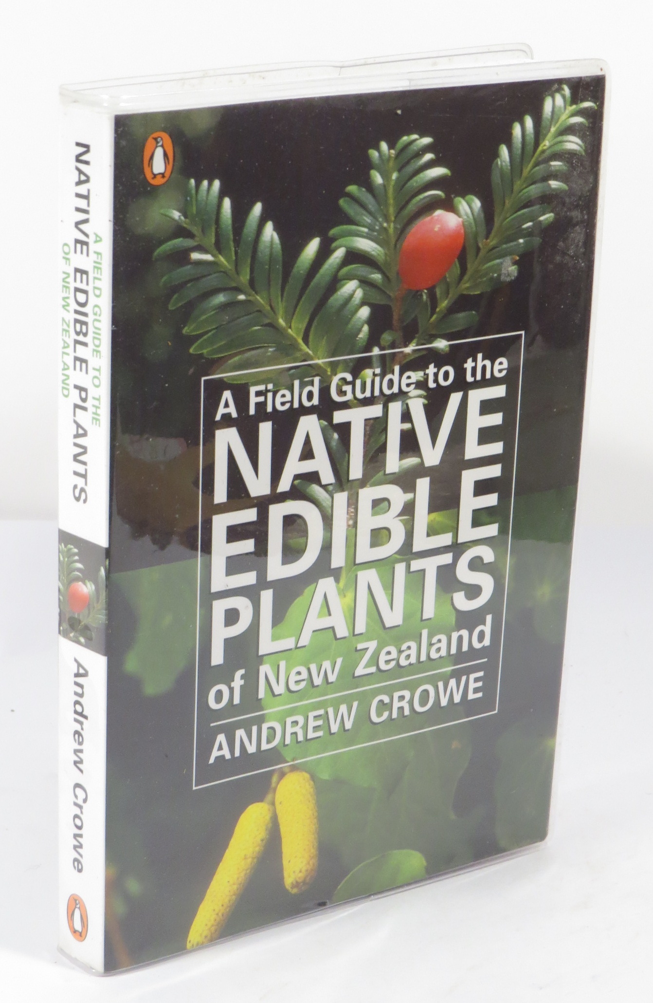 A Field Guide To The Native Edible Plants Of New Zealand