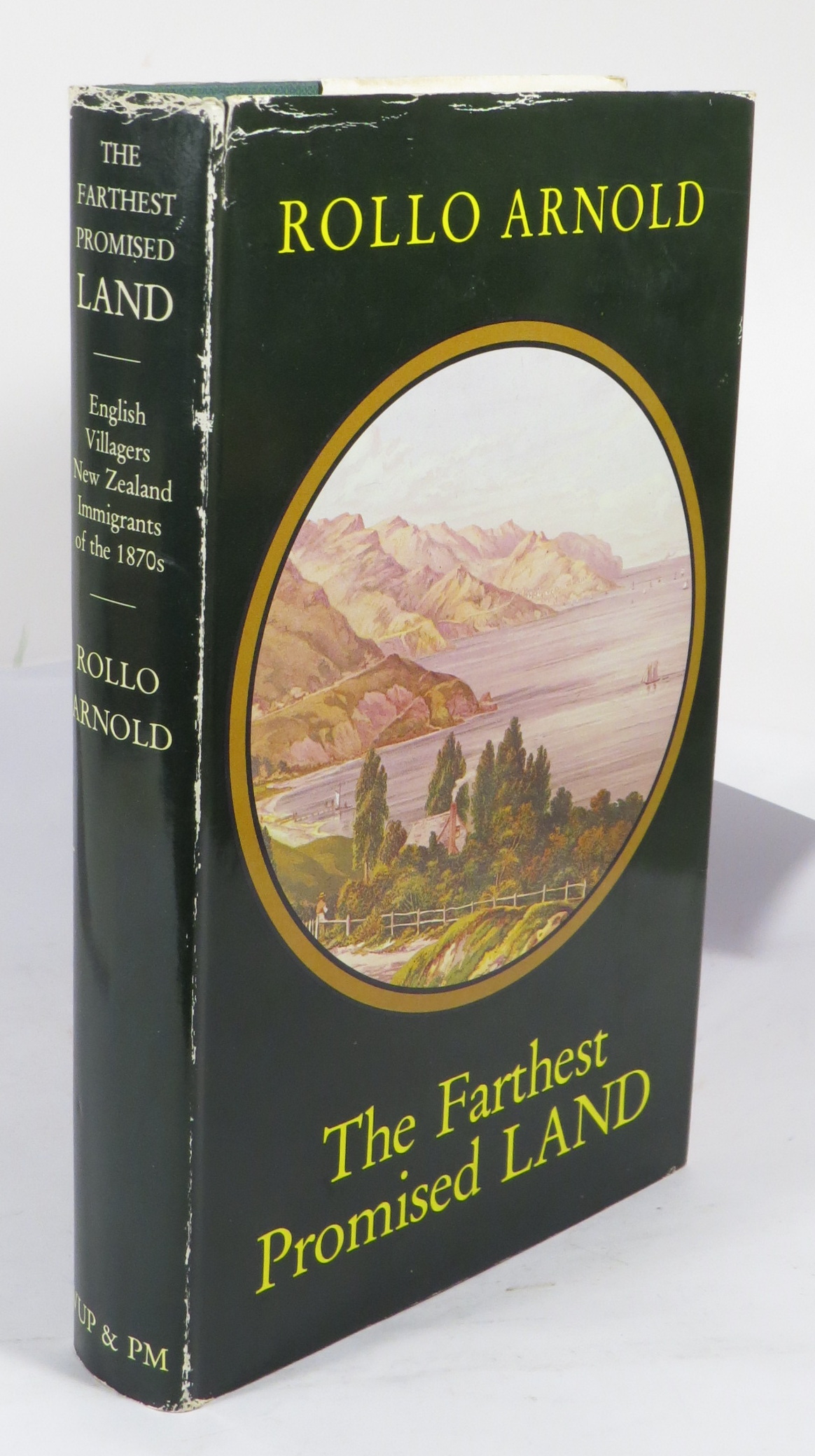The Farthest Promised Land: English Villagers, New Zealand Immigrants of the 1870s