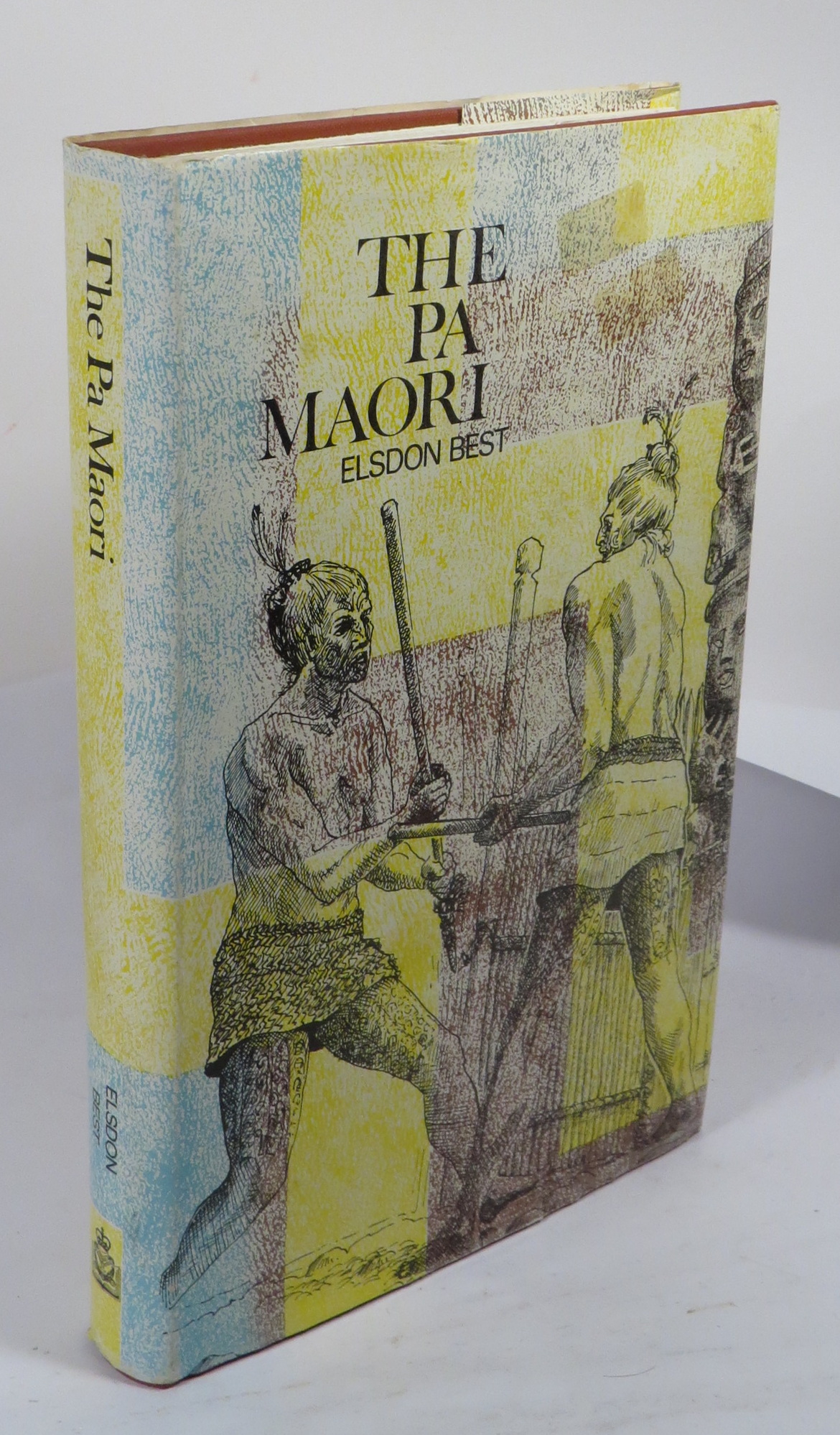 The Pa Maori: An Account of the Fortified Villages of the Maori in Pre-European and Modern Times; Illustrating Methods of Defence by Means of Ramparts, Fosses, Scarps, and Stockades
